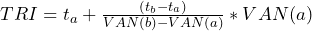 TRI=t_a+\frac{(t_b-t_a)}{VAN(b)-VAN(a)}*VAN(a)